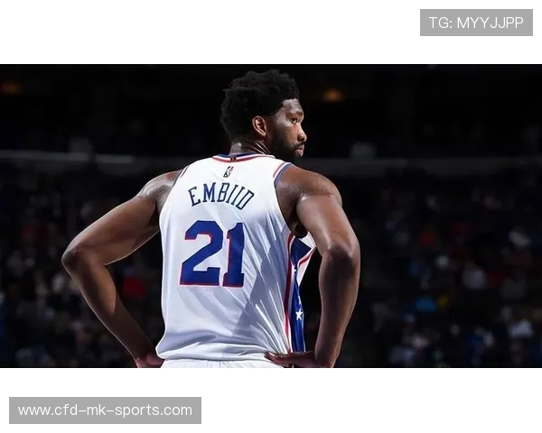 恩比德伤情再生忧虑：NBA天才的未来之路何去何从